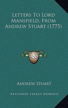 portada letters to lord mansfield, from andrew stuart (1775) (in English)