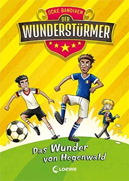 portada Der Wunderstürmer (Band 6) - das Wunder von Hegenwald: Lustiges Fußballbuch für Kinder ab 9 Jahre (in German)