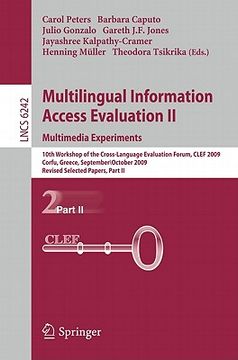 portada multilingual information access evaluation ii: multimedia experiments: 10th workshop of the cross-language evaluation forum, clef 2009, corfu, greece, (en Inglés)