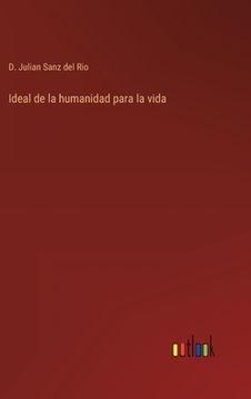 portada Ideal de la humanidad para la vida (in Spanish)