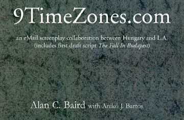 portada 9timezones.com: an email screenplay collaboration between hungary and l.a. (en Inglés)