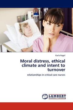 portada moral distress, ethical climate and intent to turnover (en Inglés)