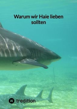 portada Warum wir Haie Lieben Sollten (en Alemán)