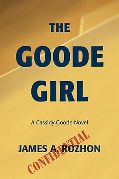 portada the goode girl: a cassidy goode novel (en Inglés)