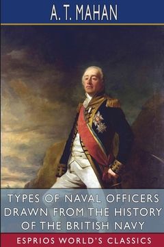 portada Types of Naval Officers Drawn from the History of the British Navy (Esprios Classics) (in English)