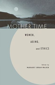 portada mother time: women, aging, and ethics (en Inglés)