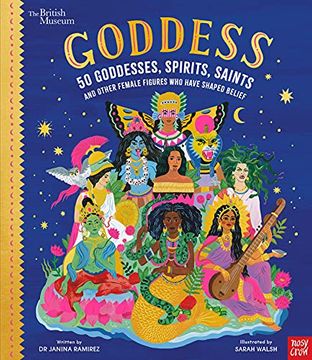 portada Goddess: 50 Goddesses, Spirits, Saints and Other Female Figures who Have Shaped Belief (Inspiring Lives) (en Inglés)
