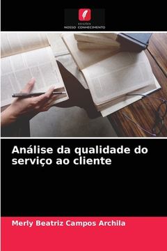portada Análise da Qualidade do Serviço ao Cliente (en Portugués)