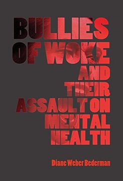 portada Bullies of Woke and Their Assault on Mental Health (en Inglés)