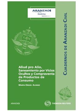 portada Aliud pro Alio, Saneamiento por Vicios Ocultos y Compraventa de Productos de Consumo (Cuadernos - Aranzadi Civil)