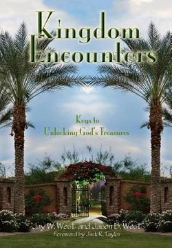 portada Kingdom Encounters: Keys to Unlocking God's Treasures (en Inglés)