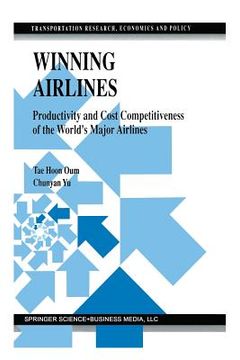 portada Winning Airlines: Productivity and Cost Competitiveness of the World's Major Airlines (en Inglés)
