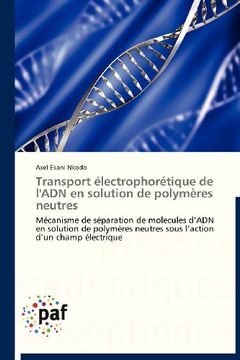 portada Transport Electrophoretique de L'Adn En Solution de Polymeres Neutres