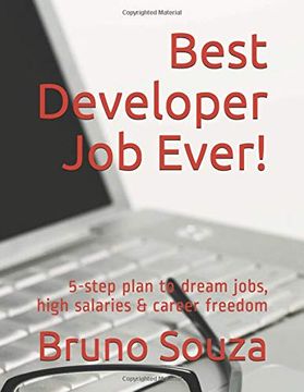 portada Best Developer job Ever! 5-Step Plan to Dream Jobs, High Salaries & Career Freedom (en Inglés)