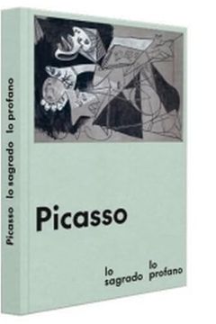 portada Picasso, lo Sagrado y lo Profano