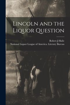 portada Lincoln and the Liquor Question (en Inglés)
