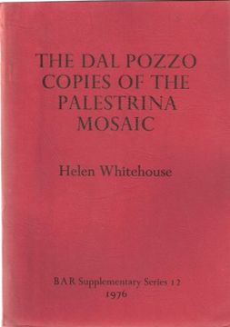 portada The dal Pozzo Copies of the Palestrina Mosaic (Bar International) (en Inglés)