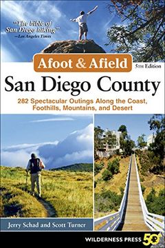 portada Afoot and Afield: San Diego County: 281 Spectacular Outings Along the Coast, Foothills, Mountains, and Desert (en Inglés)