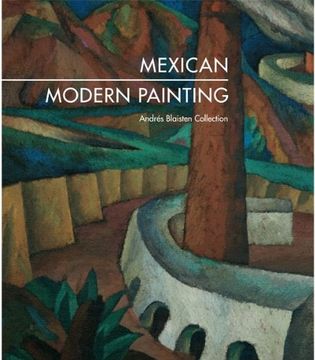 portada Mexican Modern Painting: The AndrÃ s Blaisten Collection (en Inglés)