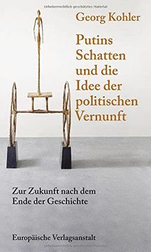 portada Putins Schatten und die Idee der Politischen Vernunft: Zur Zukunft Nach dem? Ende der Geschichte? (en Alemán)