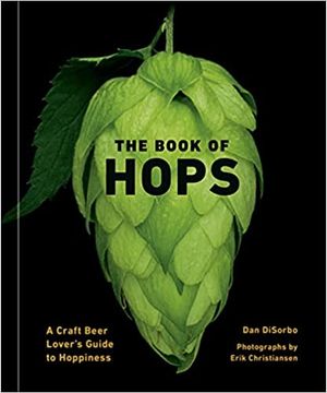 portada The Book of Hops: A Craft Beer Lover's Guide to Hoppiness (en Inglés)