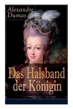 portada Das Halsband der Königin: Historischer Abenteuerroman aus den Tagen der Marie Antoinette