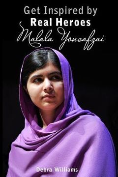 portada Malala Yousafzai: Get Inspired by Real Heroes (in English)