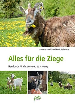 portada Alles für die Ziege: Handbuch für Artgerechte Haltung (en Alemán)