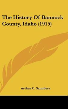 portada the history of bannock county, idaho (1915) (in English)