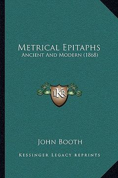 portada metrical epitaphs: ancient and modern (1868) (en Inglés)