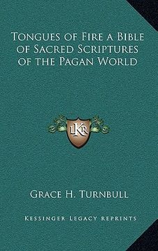 portada tongues of fire a bible of sacred scriptures of the pagan world (in English)