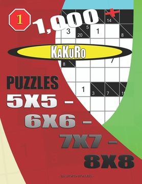 portada 1000 + Kakuro puzzles 5x5 - 6x6 - 7x7 - 8x8 (en Inglés)