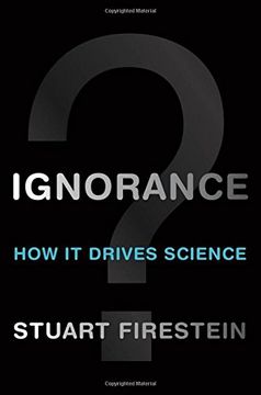 portada Ignorance: How It Drives Science (en Inglés)