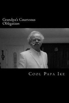 portada Grandpa's Courteous Obligation: Book 2 of The Grandpa Series (en Inglés)