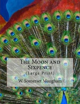 portada The Moon and Sixpence: (Large Print) (in English)
