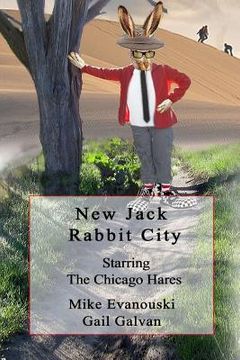 portada New Jack Rabbit City: Starring the Chicago Hares: A Children's Story (en Inglés)