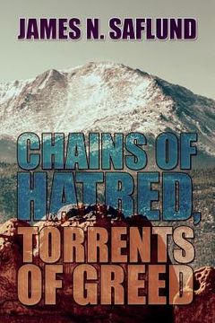 portada Chains of Hatred, Torrents of Greed (in English)