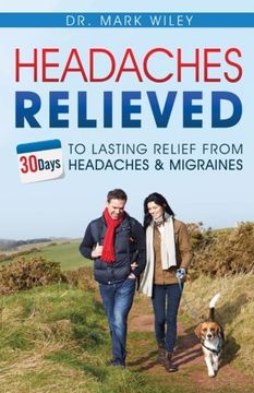 portada Headache's Relieved: 30 Days To Lasting Relief from Headaches and Migraines