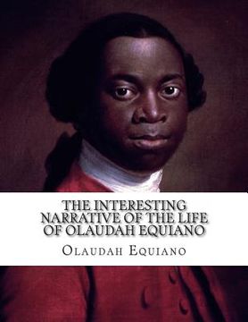 portada The Interesting Narrative of The Life of Olaudah Equiano: Gustavus Vassa--The African (in English)