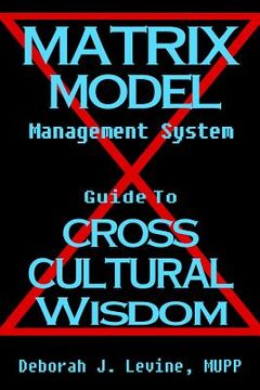 portada Matrix Model Management System: Guide to Cross Cultural Wisdom (en Inglés)