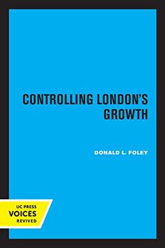 portada Controlling London'S Growth: Planning the Great Wen, 1940 - 1960 (en Inglés)