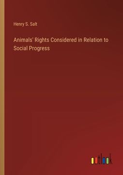 portada Animals' Rights Considered in Relation to Social Progress (en Inglés)