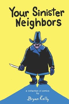 portada Your Sinister Neighbors (en Inglés)