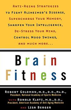 portada Brain Fitness: Anti-Aging to Fight Alzheimer's Disease, Supercharge Your Memory, Sharpen Your Intelligence, De-Stress Your Mind, Cont (en Inglés)