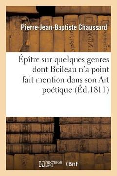 portada Épître Sur Quelques Genres Dont Boileau n'a Point Fait Mention Dans Son Art Poétique (in French)