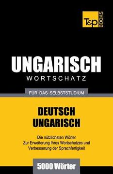 portada Ungarischer Wortschatz für das Selbststudium - 5000 Wörter (en Alemán)