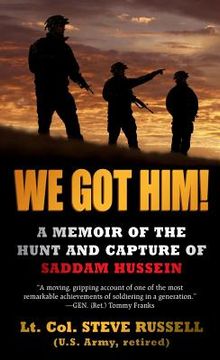 portada we got him!: a memoir of the hunt and capture of saddam hussein (en Inglés)