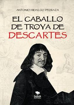 portada El Caballo de Troya de Descartes (in Spanish)