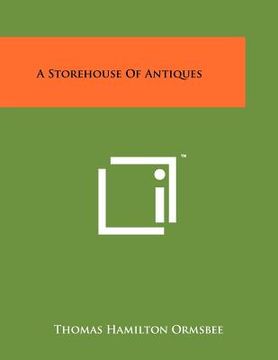 portada a storehouse of antiques (en Inglés)