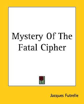 portada mystery of the fatal cipher (en Inglés)